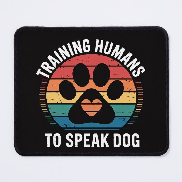 Item preview, Training Humans To Speak Dog designed and sold by MuteElevent.