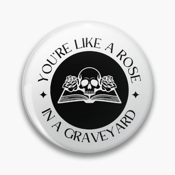 Item preview, You're like a rose in a graveyard designed and sold by ennero.