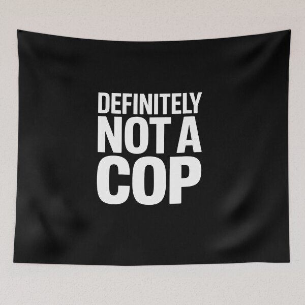 Item preview, Definitely not a cop - Funny Undercover Policeman Costume  designed and sold by TiredPack.