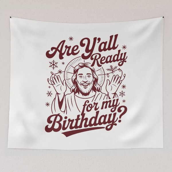 Item preview, Jesus Birthday Christmas Jesus Are Y'all Ready For My Birthday designed and sold by jillianhanna.