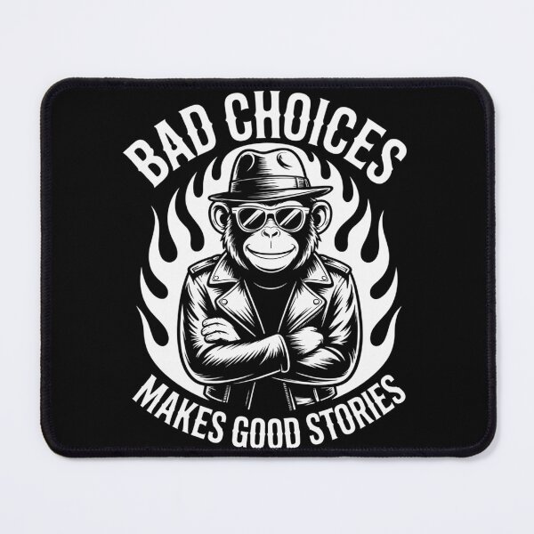 Item preview, Cool Monkey Bad Choices Make Good Stories Humor designed and sold by TiredPack.