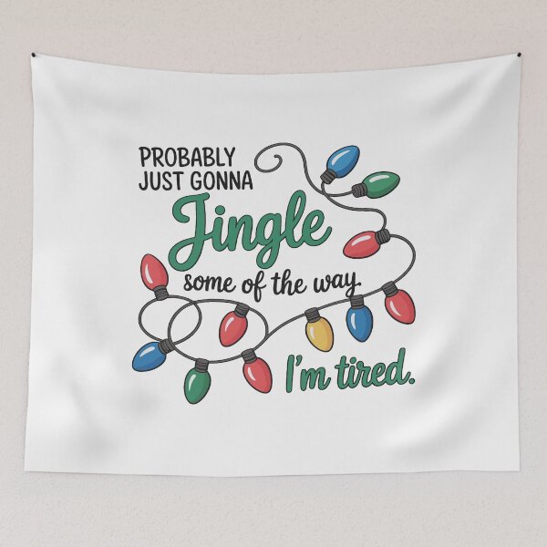 Item preview, Christmas Jingle Song Probably Just Gonna Jingle Some Of The Way I'm Tired Christmas Funny Holiday Xmas  designed and sold by jillianhanna.