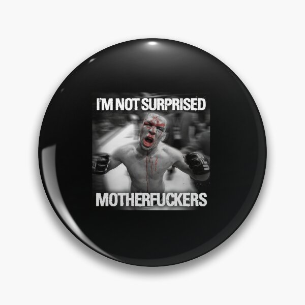 Item preview, Nate Diaz Not Surprised Motherfuckers designed and sold by NatalieBDesigns.