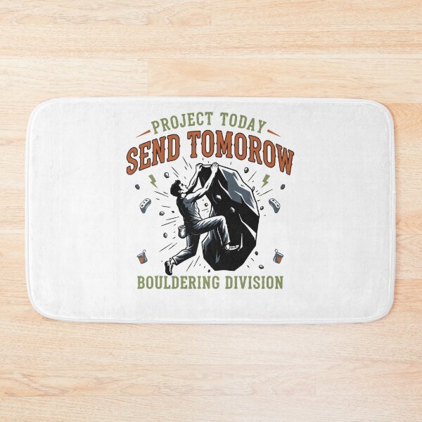 Item preview, Project Today Send Tomorrow Bouldering Climbing designed and sold by LuminOrb.