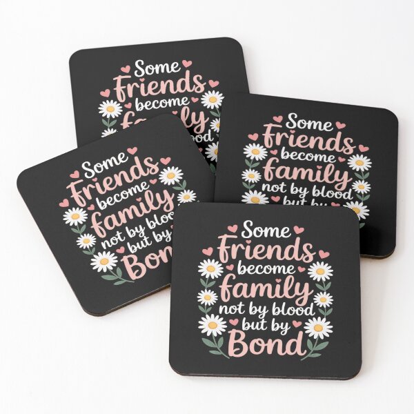 Item preview, Some Friends Become Family Not By Blood But By Bond designed and sold by DetroitMug.