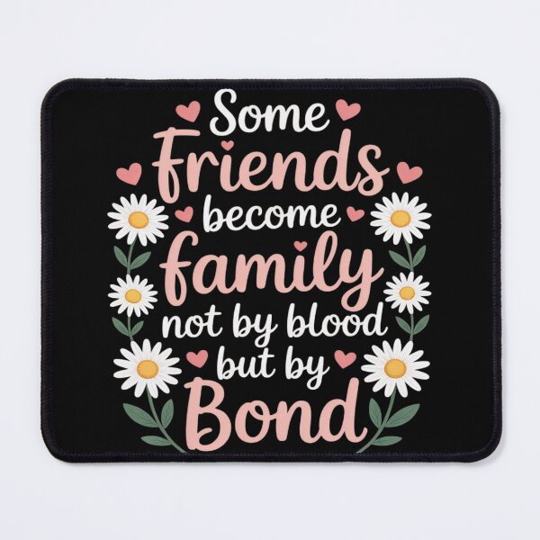 Item preview, Some Friends Become Family Not By Blood But By Bond designed and sold by DetroitMug.