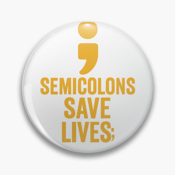 Item preview, Semicolons Save Lives designed and sold by Programming Jokes.