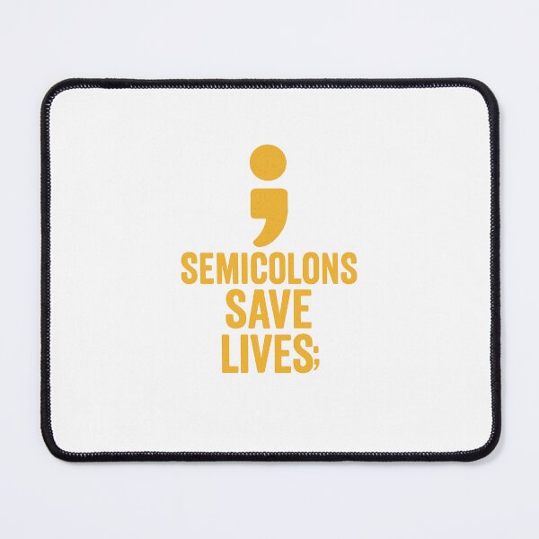 Item preview, Semicolons Save Lives designed and sold by Programming Jokes.
