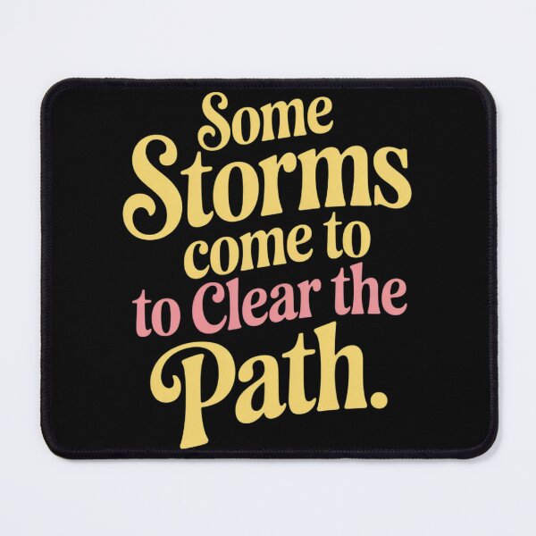 Item preview, Some Storms Come To Clear The Path designed and sold by DetroitMug.