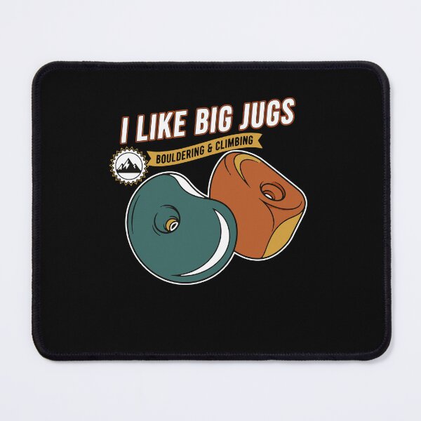 Item preview, I Like Big Jugs Bouldering Climbing Fun designed and sold by LuminOrb.