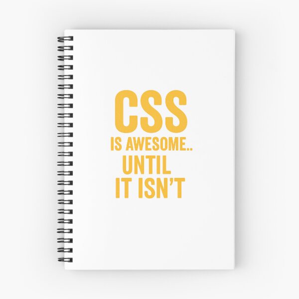 Item preview, CSS is Awesome Until it ins't designed and sold by Programming Jokes.
