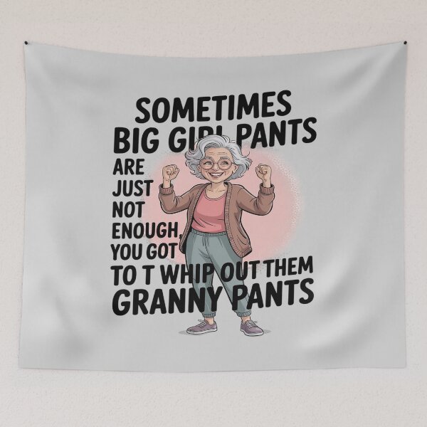 Item preview, Sometimes big girl pants are just not enough granny pants designed and sold by DetroitMug.