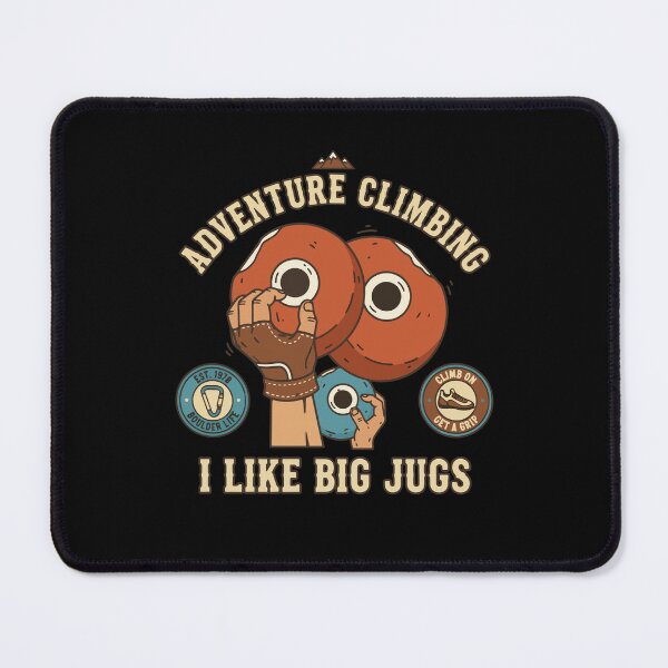 Item preview, Adventure Climbing I Like Big Jugs Rock designed and sold by LuminOrb.