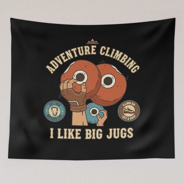 Item preview, Adventure Climbing I Like Big Jugs Rock designed and sold by LuminOrb.