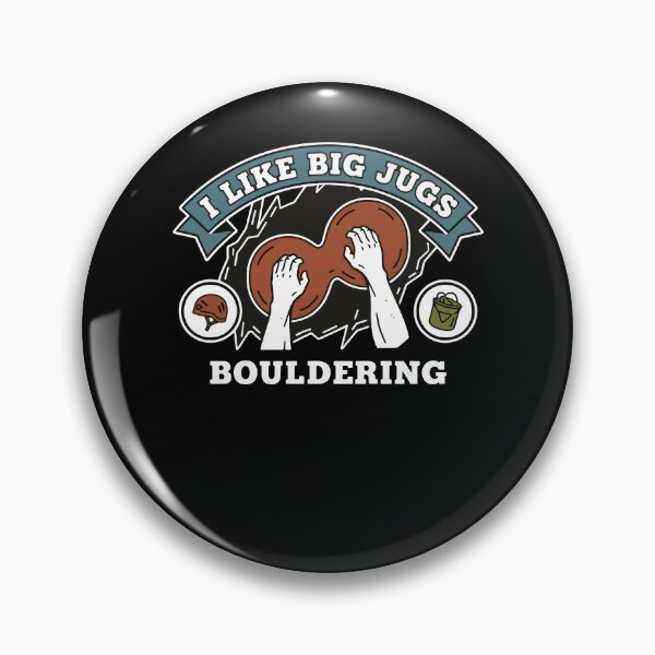 Item preview, I Like Big Jugs Bouldering Rock Climbing designed and sold by LuminOrb.