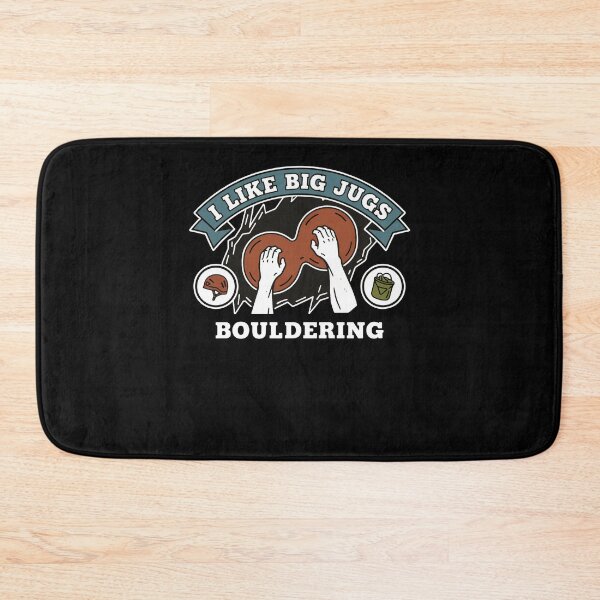 Item preview, I Like Big Jugs Bouldering Rock Climbing designed and sold by LuminOrb.