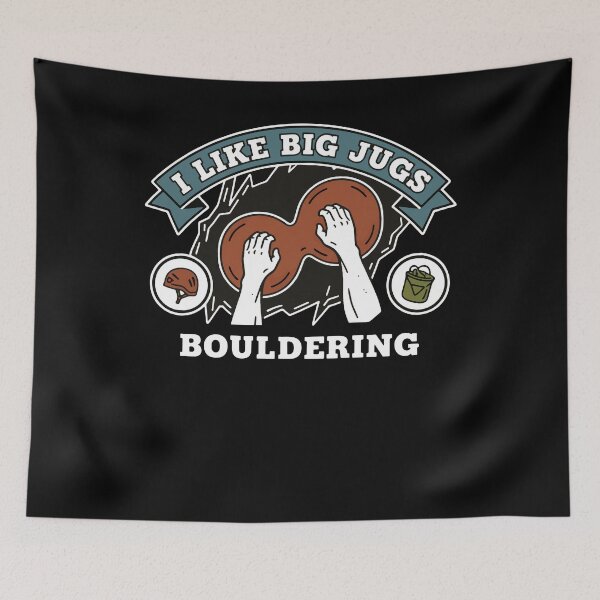 Item preview, I Like Big Jugs Bouldering Rock Climbing designed and sold by LuminOrb.