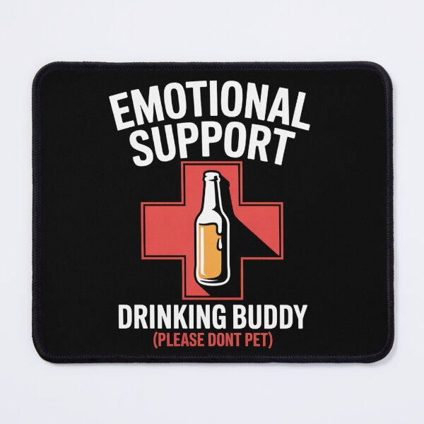 Item preview, Emotional Support Drinking Buddy Adult Funny Drinking Tee designed and sold by TiredPack.