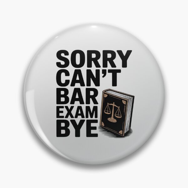 Item preview, Sorry Can't Bar Exam Bye Design for Law Students & Grads designed and sold by CultureSpec.