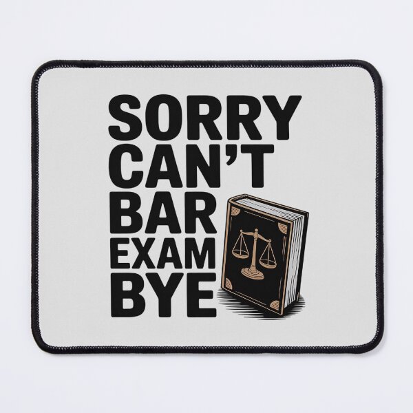 Item preview, Sorry Can't Bar Exam Bye Design for Law Students & Grads designed and sold by CultureSpec.