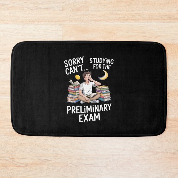 Item preview, Sorry Can't Studying for Preliminary Exam Graduate designed and sold by CultureSpec.