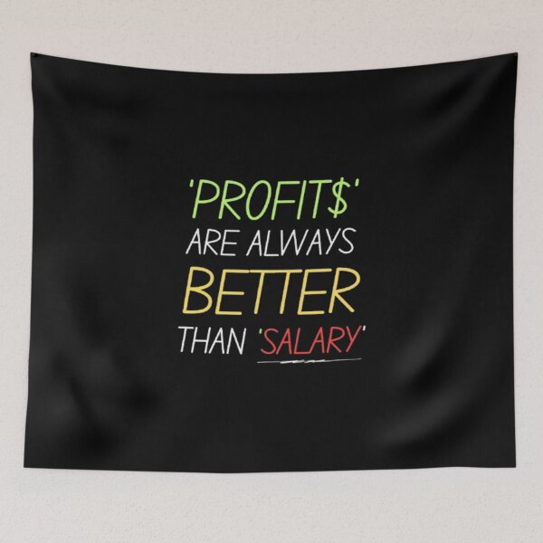 Item preview, Profits are better than salary designed and sold by VINEY PREET AKKAL.