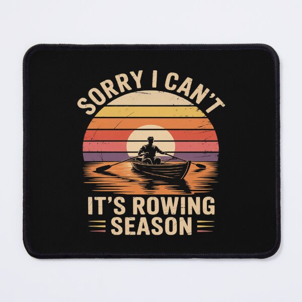 Item preview, Sorry I Can't It's Rowing Season Funny Rowing Row Crew designed and sold by CultureSpec.