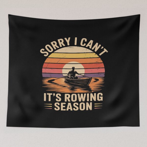 Item preview, Sorry I Can't It's Rowing Season Funny Rowing Row Crew designed and sold by CultureSpec.