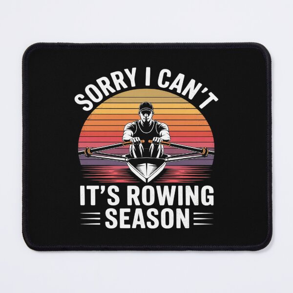 Item preview, Sorry I Can't It's Rowing Season Funny Rowing Row designed and sold by CultureSpec.
