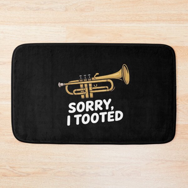 Item preview, Sorry I Tooted - Musician Trumpet Player Trumpeter designed and sold by GasVille.