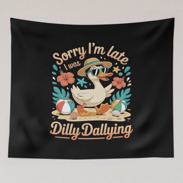 Item preview, Sorry I'm Late I Was Dilly Dallying Cute Duck Beach Summer designed and sold by GasVille.