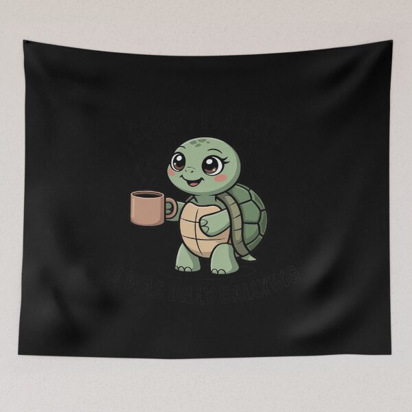 Item preview, Sorry I'm Late I Was Dilly Dallying Funny Turtle Lover designed and sold by GasVille.