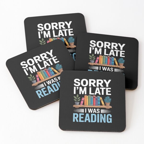 Item preview, Sorry I'm Late I was Reading Book Lover Bookworm Bibliophile designed and sold by GasVille.