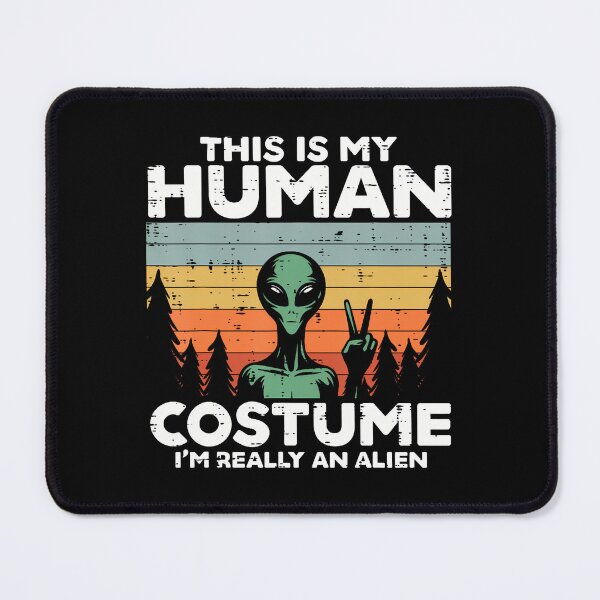 Item preview, This My Human Costume Im Really Alien Funny Men Women Kids designed and sold by JuneLisa1.