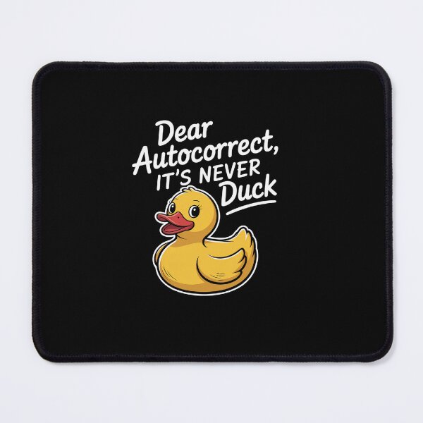 Item preview, Dear Autocorrect, It's Never Duck. Humour  designed and sold by ReadySide.