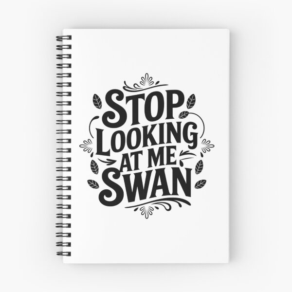 Item preview, Stop Looking At Me Swan — Funny Swan Quote T-Shirt / Poster / Sticker designed and sold by Teetreasure2.