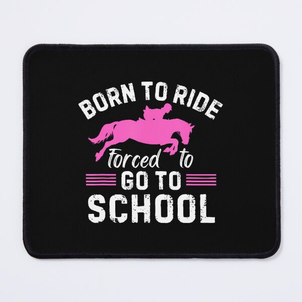Item preview, Born Ride Horse Forced To Go To School Funny Barrel Racing designed and sold by CharlotteTerri.