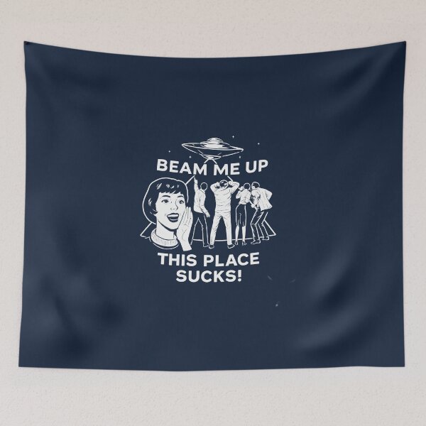 Item preview, Beam Me Up This Place Sucks designed and sold by alloutshirts.