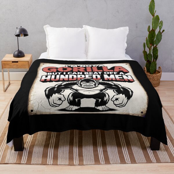 Item preview,  I'm Not a Gorilla But I Can Beat Off a Hundred Men Funny  designed and sold by THREE LITTLE BEANS.