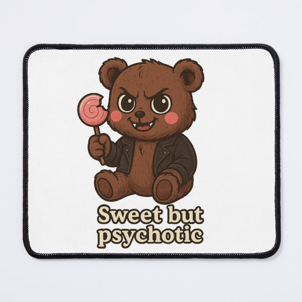 Item preview, Sweet but Psychotic Bear – Cute but Dangerous designed and sold by the-dovlat.