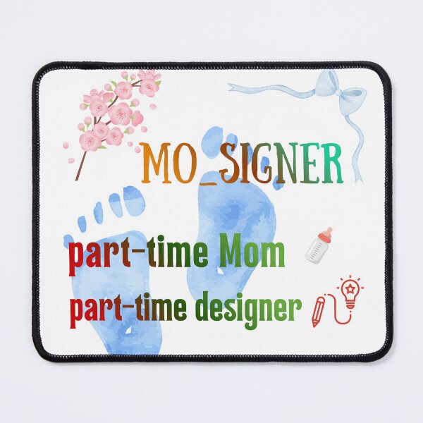 Item preview, MO_SIGNER: Part-time Mom, Part-time Designer - Working Mom Life designed and sold by DraftNDreamShop.