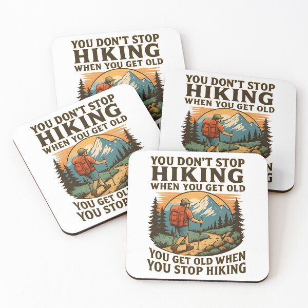 Item preview, You Don’t Stop Hiking When You Get Old You Get Old When You Stop Hiking designed and sold by hemagamo.
