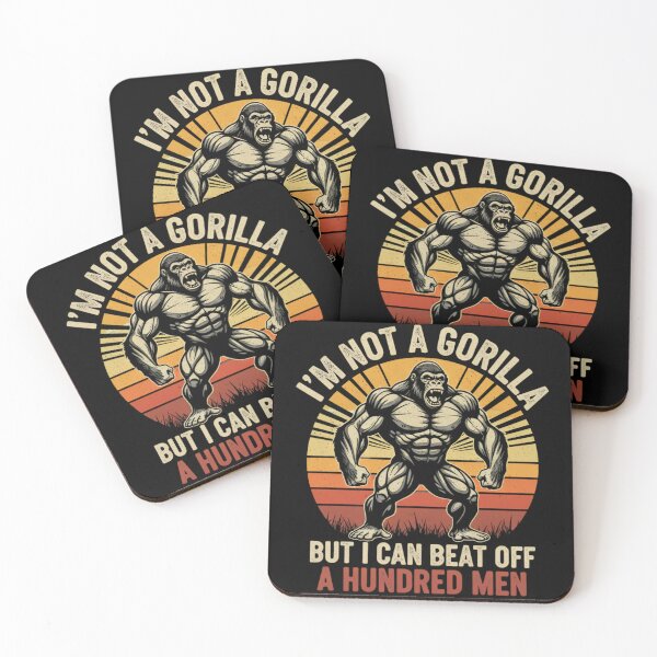 Item preview, I'm Not a Gorilla But I Can Beat Off a Hundred Men Funny  designed and sold by THREE LITTLE BEANS.