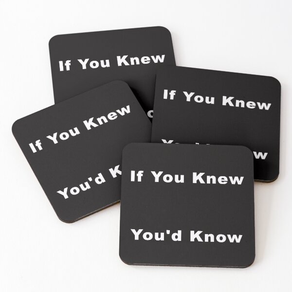 Item preview, If You Knew You'd Know White Text with drop shadow designed and sold by Warren Paul Harris.