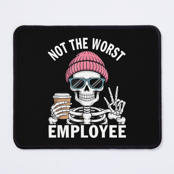 Item preview, Not The Worst Employee Funny Sarcastic Saying Work designed and sold by AntoinetteKris.