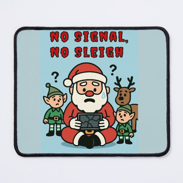 Item preview, “No Signal, No Sleigh” a fun print for gamers from Felia designed and sold by Felia001.