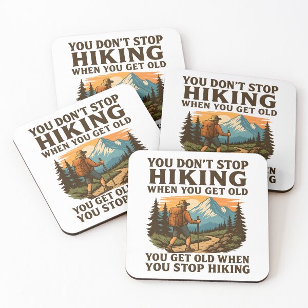 Item preview, You Don’t Stop Hiking When You Get Old You Get Old When You Stop Hiking designed and sold by hemagamo.