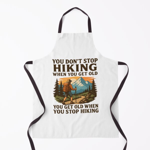 Item preview, You Don’t Stop Hiking When You Get Old You Get Old When You Stop Hiking designed and sold by hemagamo.