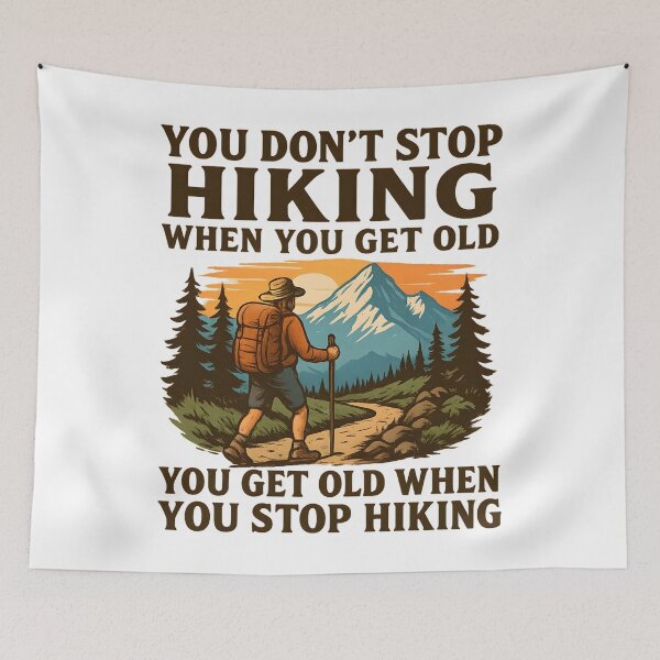 Item preview, You Don’t Stop Hiking When You Get Old You Get Old When You Stop Hiking designed and sold by hemagamo.