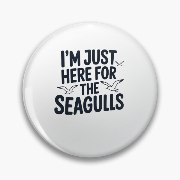 Item preview,  i'm Just Here for The Seagulls designed and sold by belladesign7.